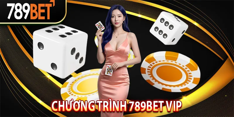 Chương Trình 789Bet VIP
